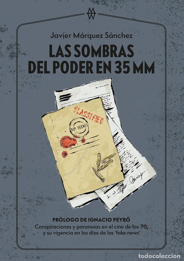 B&uuml;cher: LAS SOMBRAS DEL PODER EN 35 MM - Javier M&aacute;rquez S&aacute;nchez