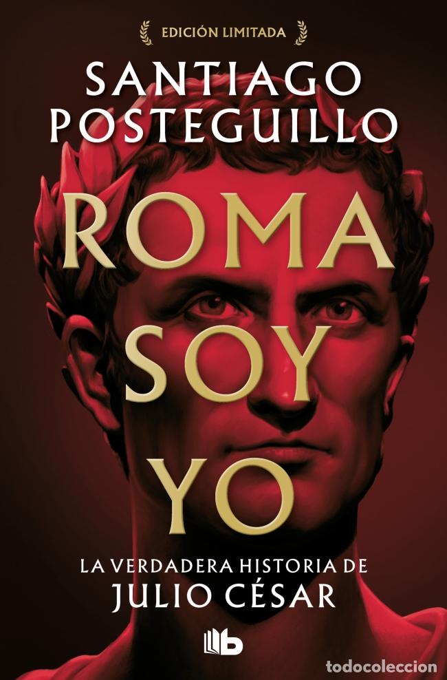 B&uuml;cher: ROMA SOY YO (SERIE JULIO C&Eacute;SAR 1) - Posteguillo, Santiago