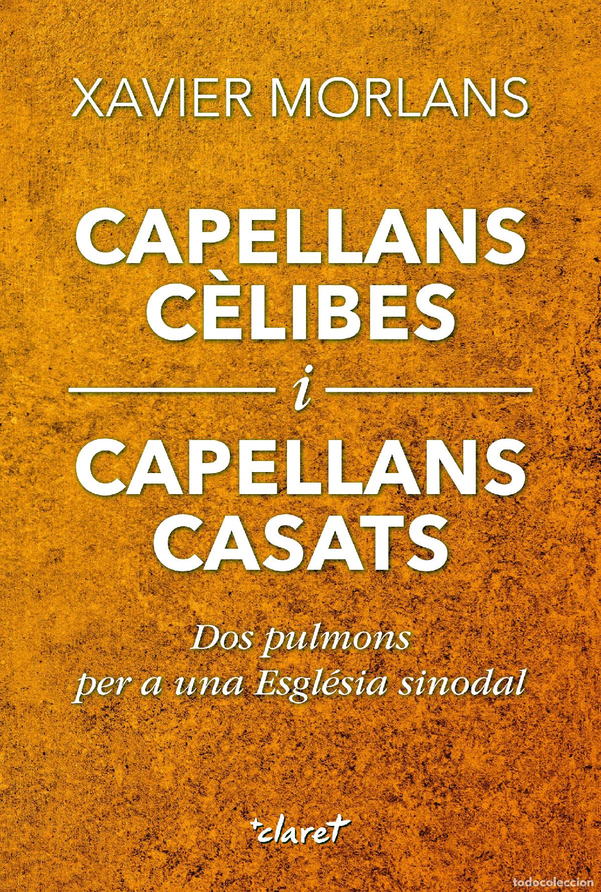 B&uuml;cher: CAPELLANS C&Egrave;LIBES I CAPELLANS CASATS - Morlans Molina, Xavier