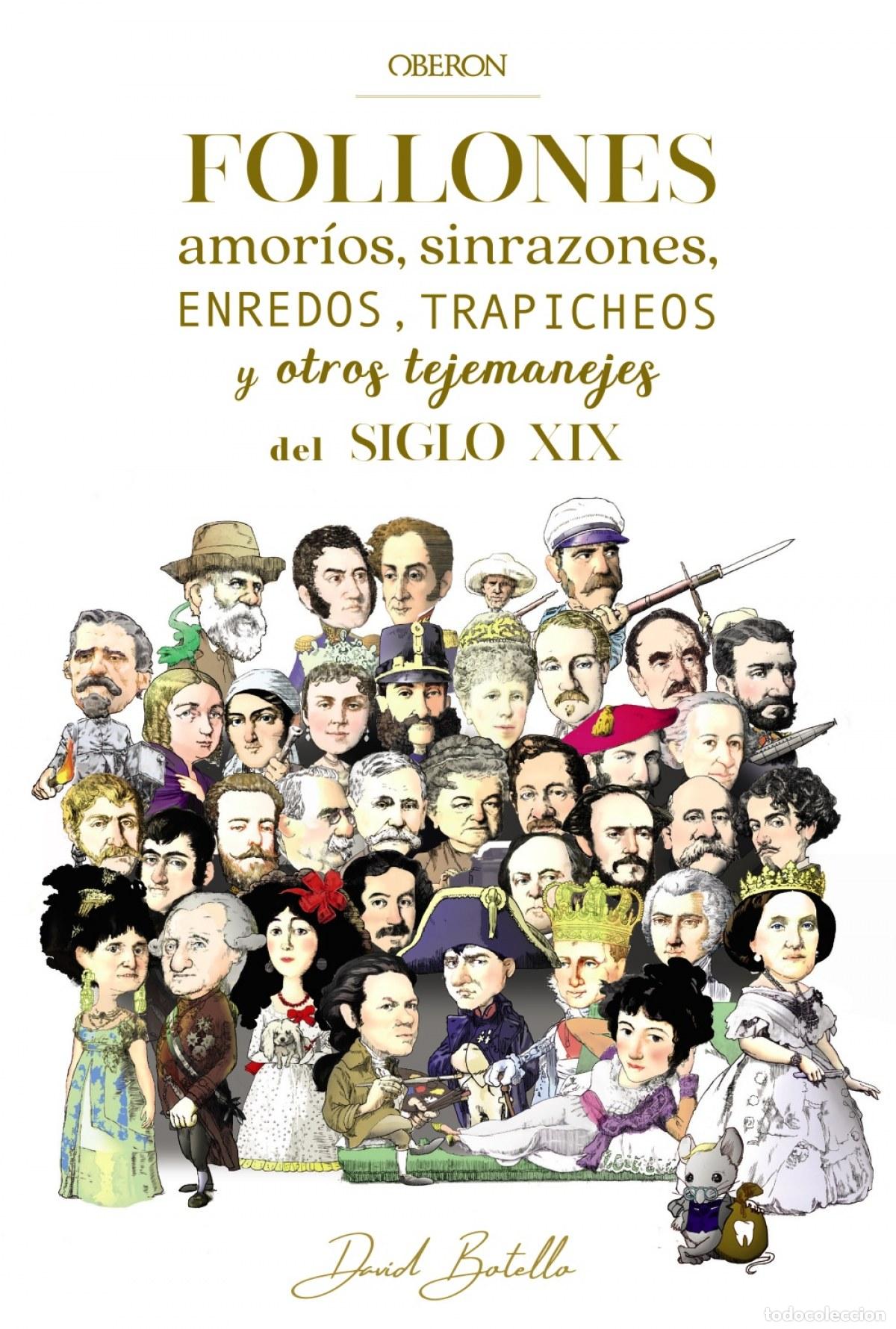 Libri: FOLLONES, AMOR&Iacute;OS, SINRAZONES, ENREDOS, TRAPICHEOS Y OTROS TEJEMANEJES DEL SIGLO - Botello M&eacute;ndez, D