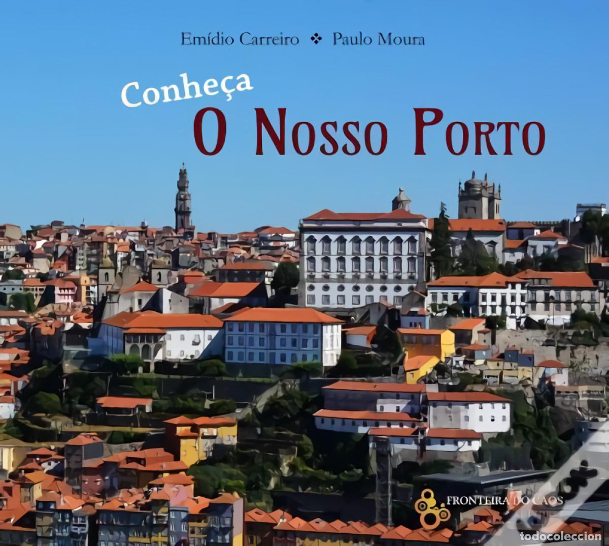 Libri: CONHE&Ccedil;A O NOSSO PORTO - Carreiro, Emidio