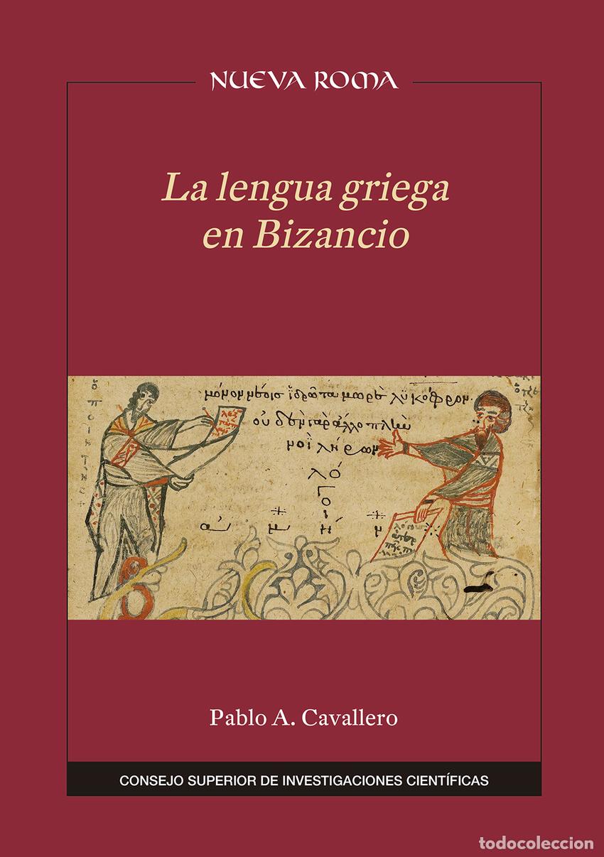 Livros: LA LENGUA GRIEGA EN BIZANCIO - Cavallero, Pablo A