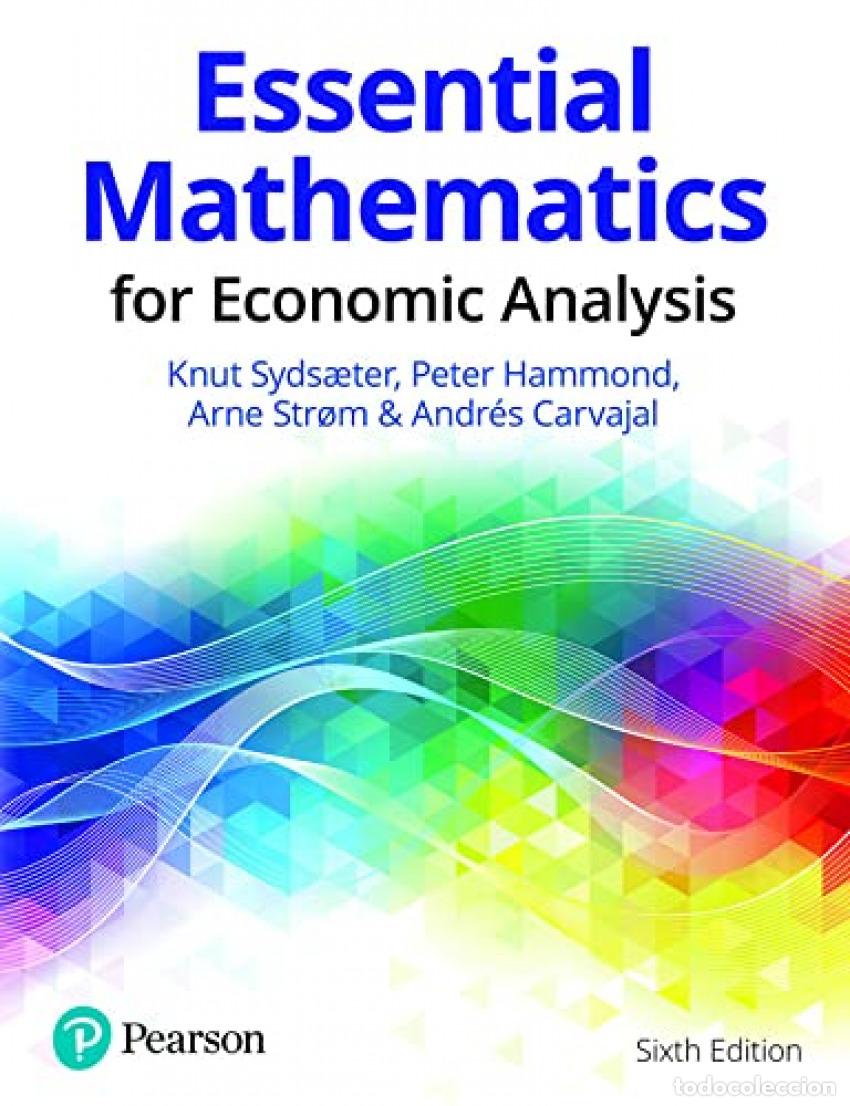 Libros: ESSENTIAL MATHEMATICS FOR ECONOMIC ANALYSIS - Sydsaeter, Knut