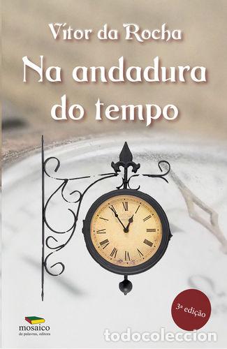 Libros: NA ANDADURA DO TEMPO (3&ordf; EDI&Ccedil;&Atilde;O) - ROCHA, V&iacute;tor da