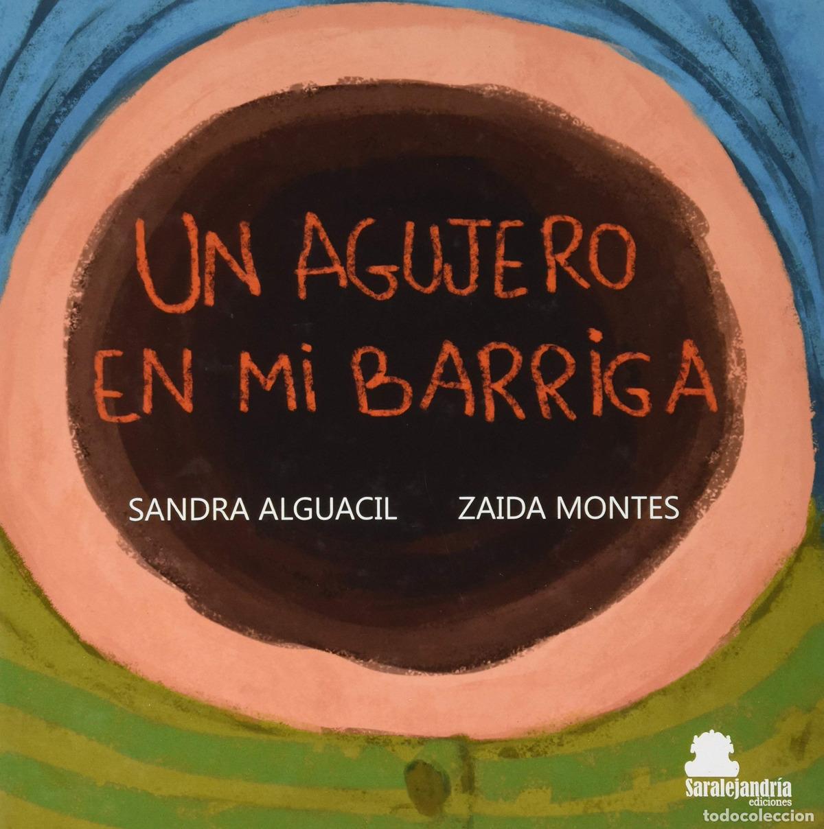 books: UN AGUJERO EN MI BARRIGA - SANDRA ALGUACIL ZAIDA MONTES