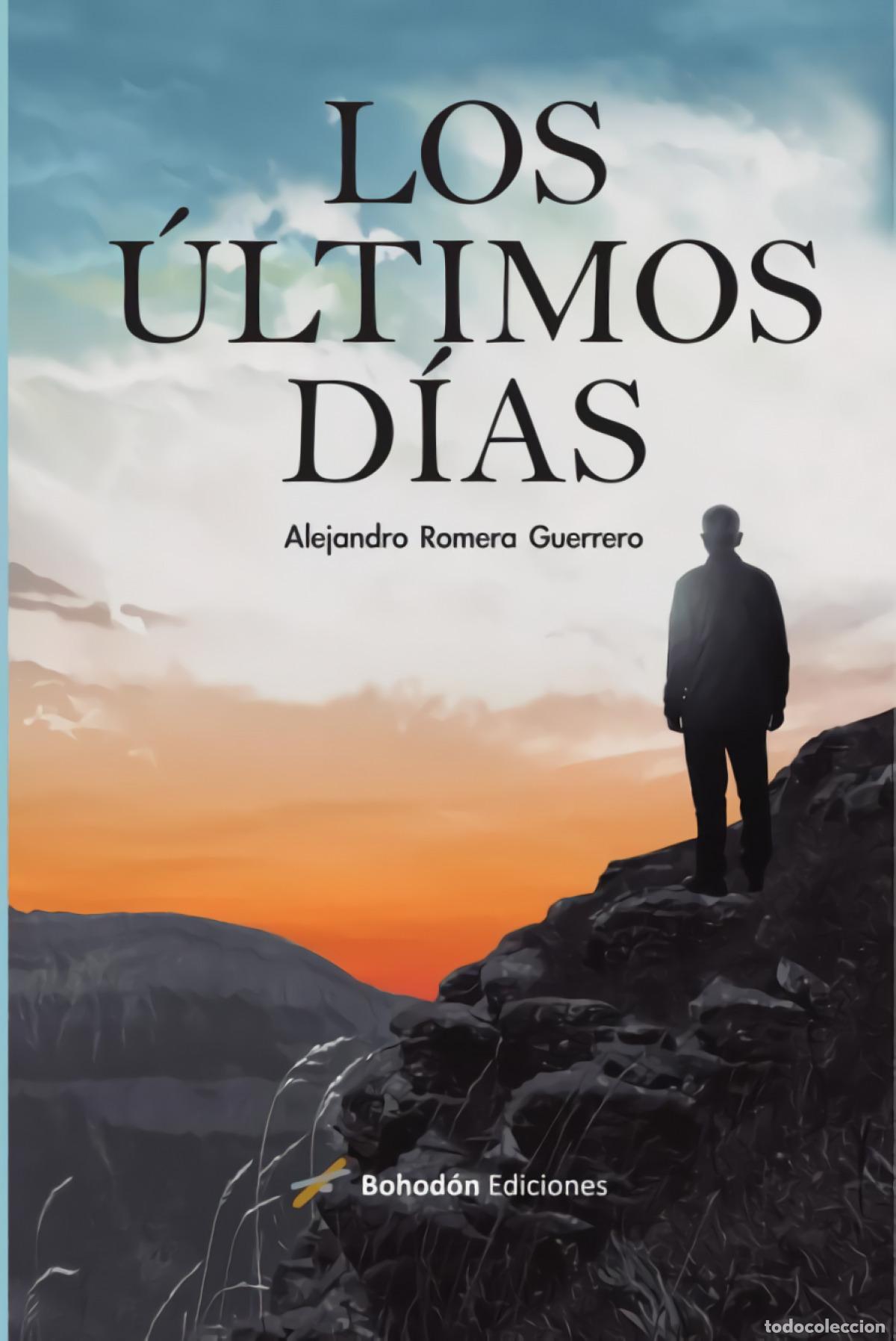 books: LOS &Uacute;LTIMOS D&Iacute;AS - ROMERA GUERRERO, ALEJANDRO