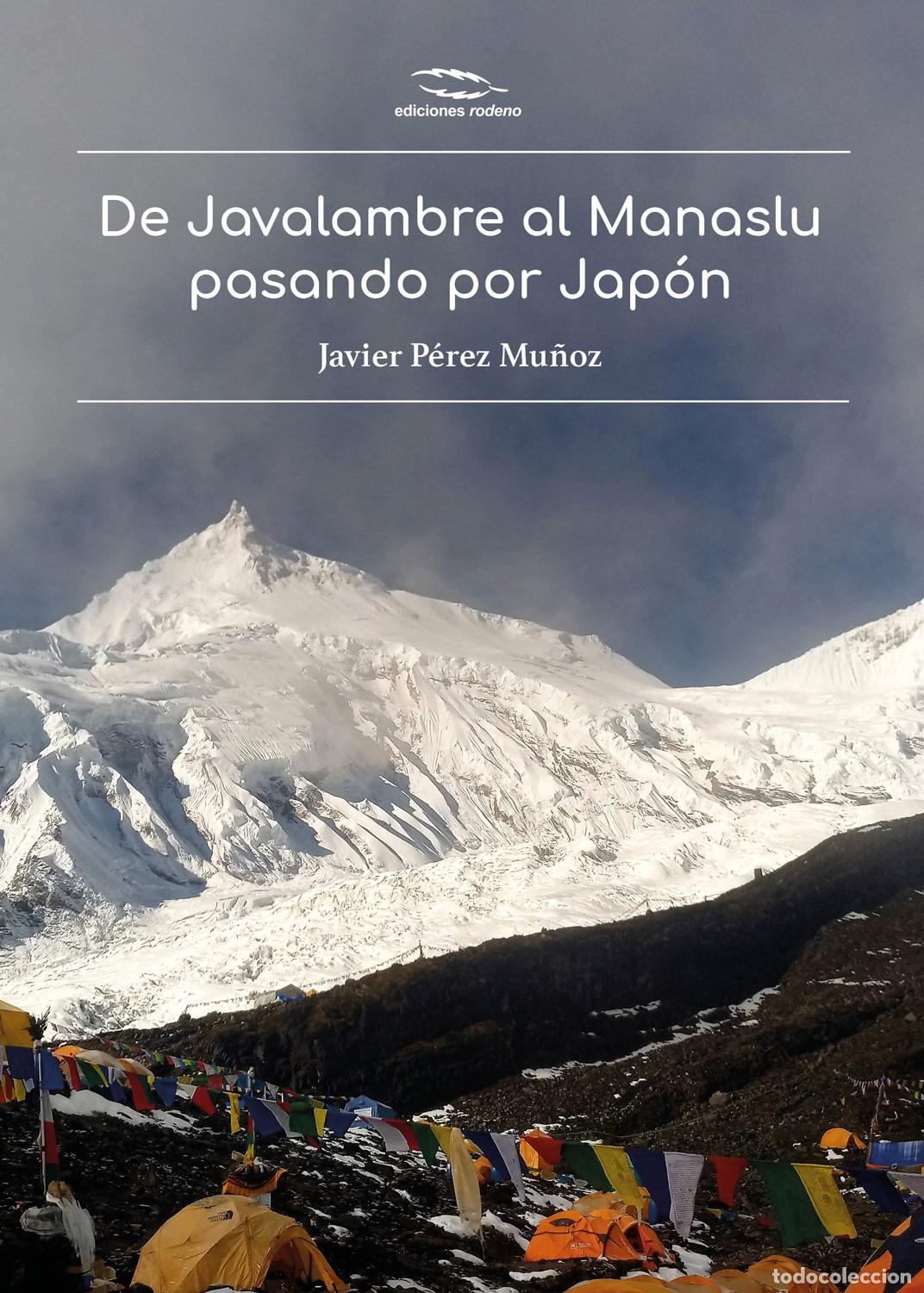 Livres: DE JAVALAMBRE AL MANASLU PASANDO POR JAP&Oacute;N - Javier P&eacute;rez Mu&ntilde;oz