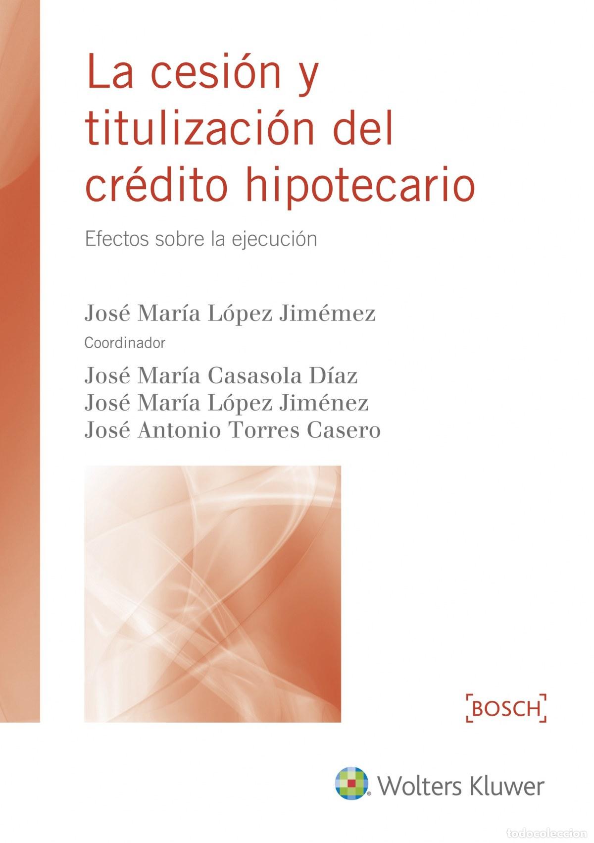 Livres: LA CESI&Oacute;N Y TITULIZACI&Oacute;N DEL CR&Egrave;DITO HIPOTECARIO - Derecho bancario