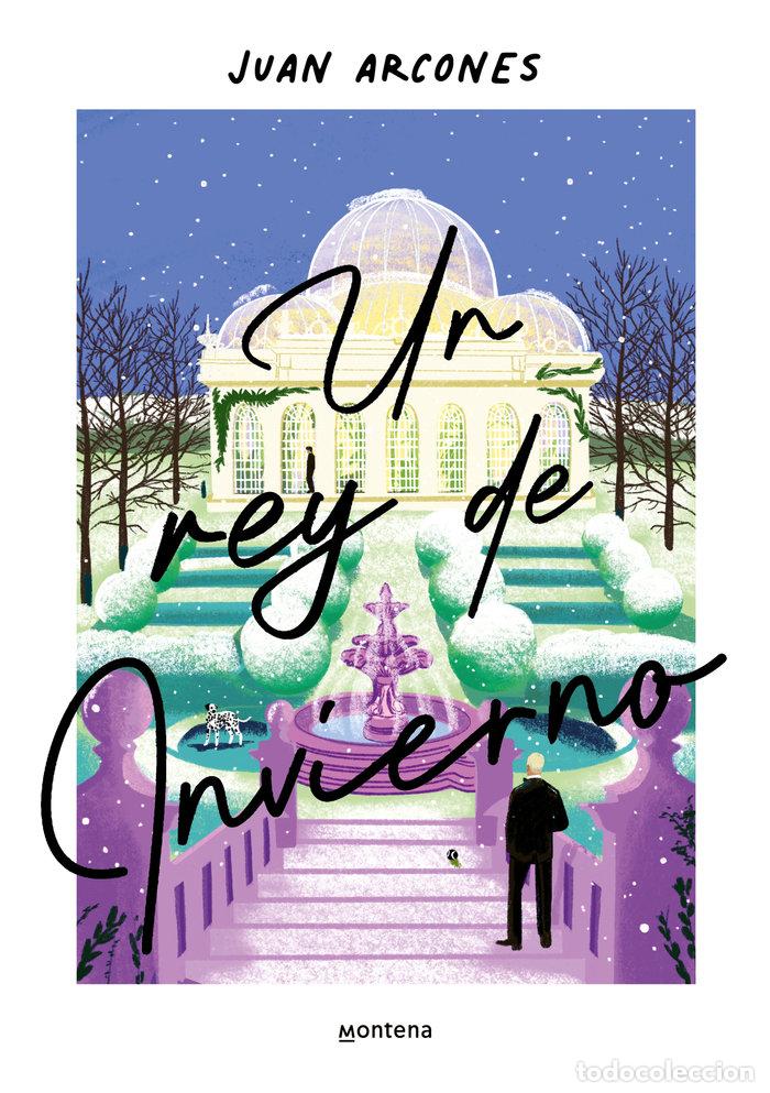 Libros: UN REY DE INVIERNO - JUAN ARCONES