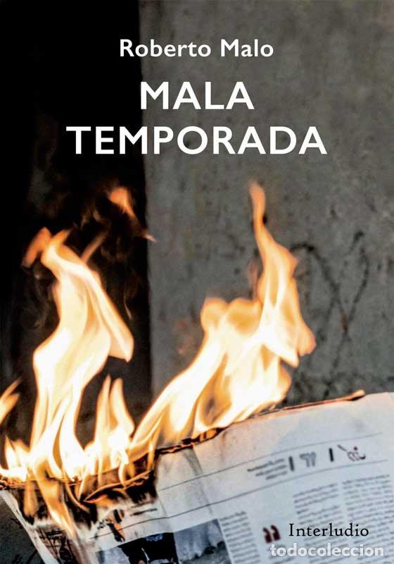 Libros: MALA TEMPORADA - MALO GALVE, ROBERTO