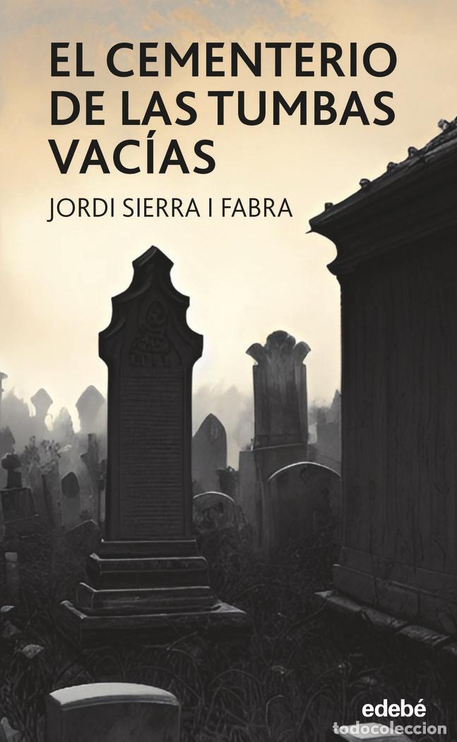 books: EL CEMENTERIO DE LAS TUMBAS VACIAS - SIERRA I FABRA, JORDI