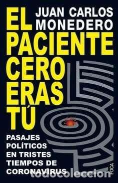 Libros: EL PACIENTE CERO ERAS T&Uacute; - Monedero Fern&aacute;ndez, Juan Carlos
