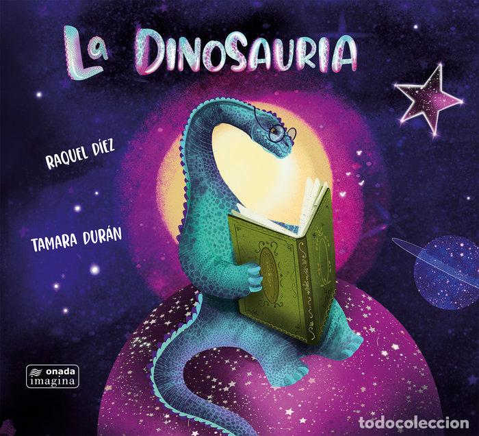 Libros: LA DINOSAURIA - D&iacute;ez Real, Raquel