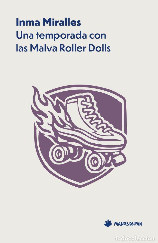 Livros: UNA TEMPORADA CON LAS MALVA ROLLER DOLLS - MIRALLES, INMA