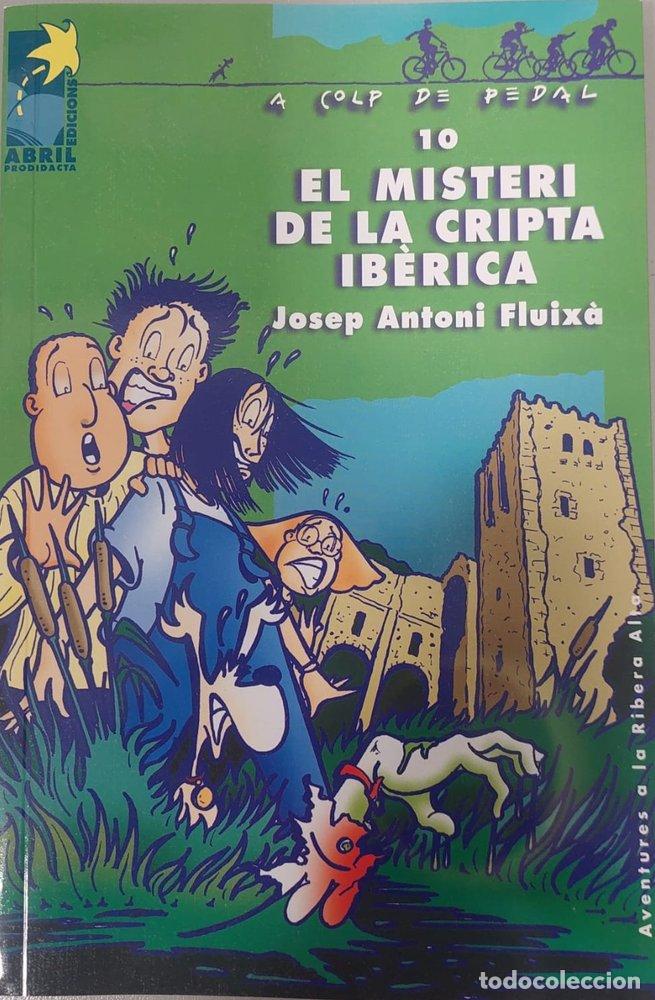 Libros: EL MISTERI DE LA CRIPTA IBERICA - ANTONI FLUIXA, JOSEP