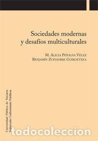 Libros: SOCIEDADES MODERNAS Y DESAFIOS MULTICULTURALES - PE&Ntilde;ALVA VELEZ, M. ALICIA