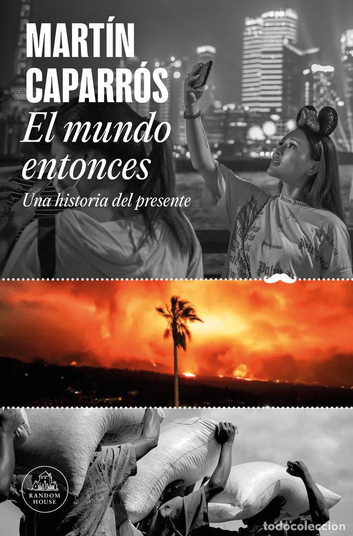B&uuml;cher: EL MUNDO ENTONCES - MARTIN CAPARROS