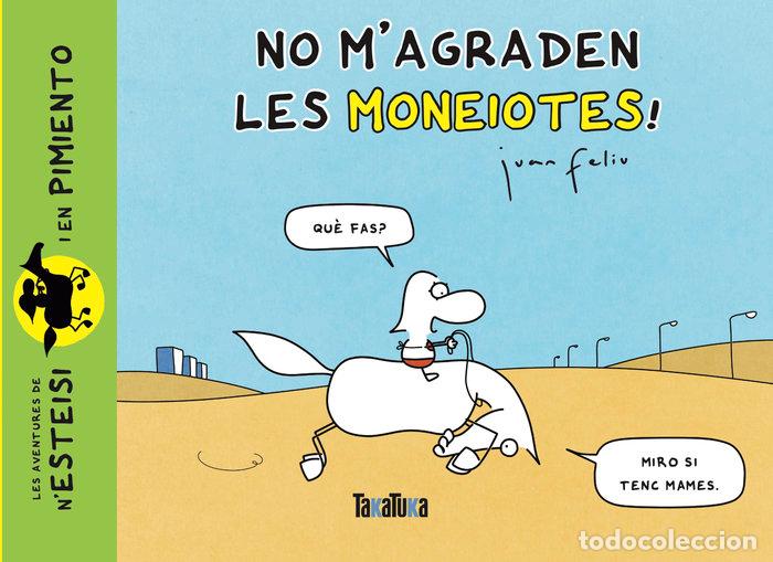 B&uuml;cher: NO MAGRADEN LES MONEIOTES - JUAN FELIU SASTRE