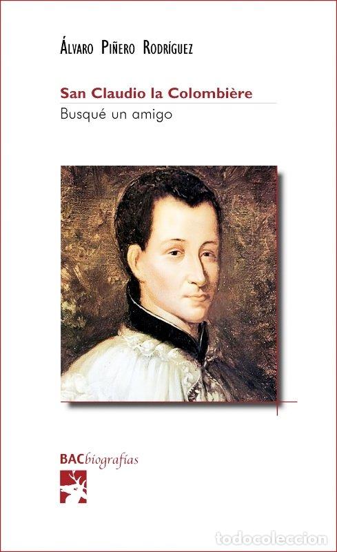 Libri: SAN CLAUDIO LA COLOMBIERE - ALVARO PI&Ntilde;ERO RODRIGUEZ
