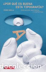 Libros: POR QUE ES BUENA ESTA TIPOGRAFIA EVALUACION ANAT - ARILLA, PEDRO