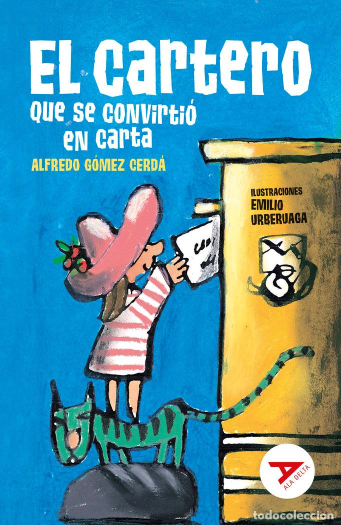 Livros: EL CARTERO QUE SE CONVIRTIO EN CARTA - GOMEZ CERDA, ALFREDO