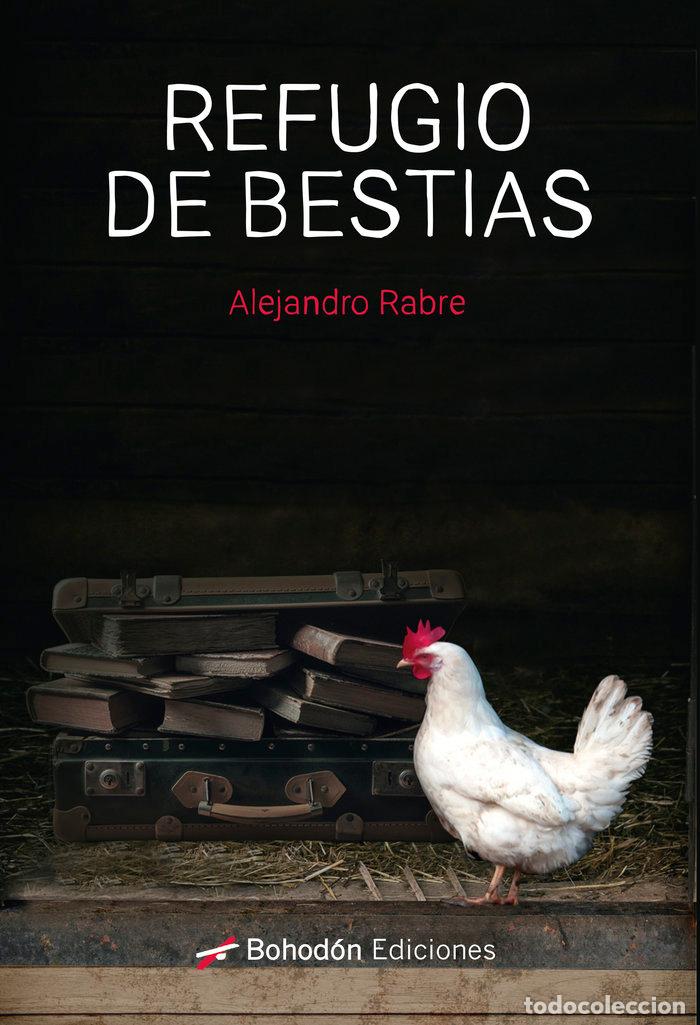 Libros: REFUGIO DE BESTIAS - RABRE, ALEJANDRO