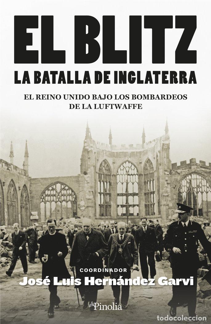 B&uuml;cher: EL BLITZ LA BATALLA DE INGLATERRA - JOSE LUIS FERNANDEZ GARVI