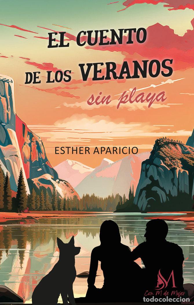 Libros: EL CUENTO DE LOS VERANOS SIN PLAYA - APARICIO, ESTHER