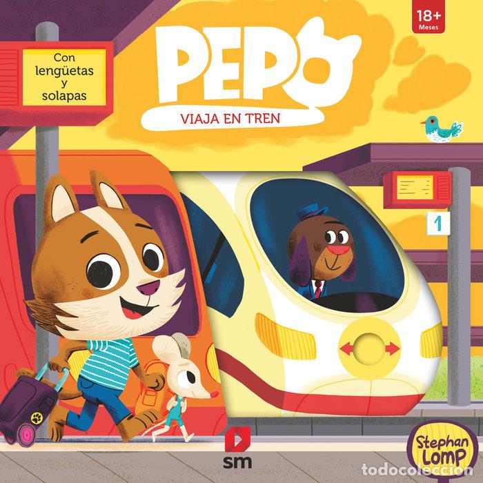 Libros: PEPO VIAJA EN TREN - LOMP, STEPHAN
