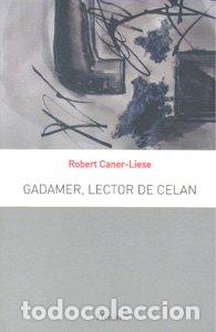 Libros: GADAMER LECTOR DE CELAN - CANER LIESE, R.