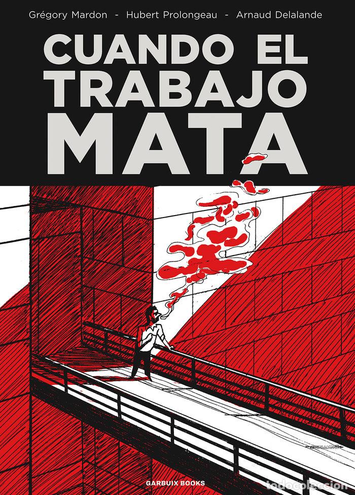 Libros: CUANDO EL TRABAJO MATA - MARDON, GREGORY