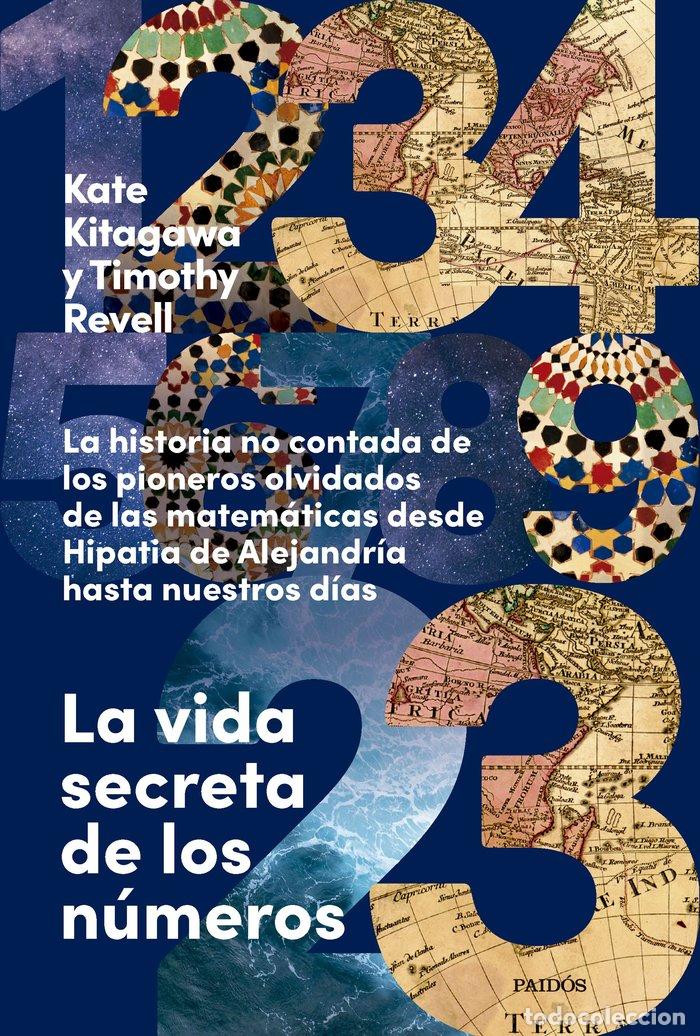 Libros: LA VIDA SECRETA DE LOS NUMEROS - KATE KITAGAWA, TIMOTHY REVELL