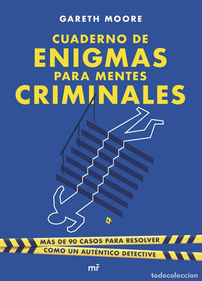 Libros: CUADERNO DE ENIGMAS PARA MENTES CRIMINALES - GARETH MOORE