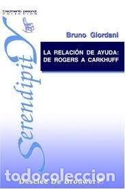 Libros: LA RELACION DE AYUDA DE ROGERS A CARKHUFF - GIORDANI, BRUNO