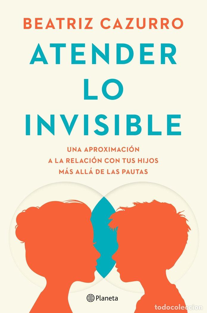 Libros: ATENDER LO INVISIBLE - CAZURRO, BEATRIZ