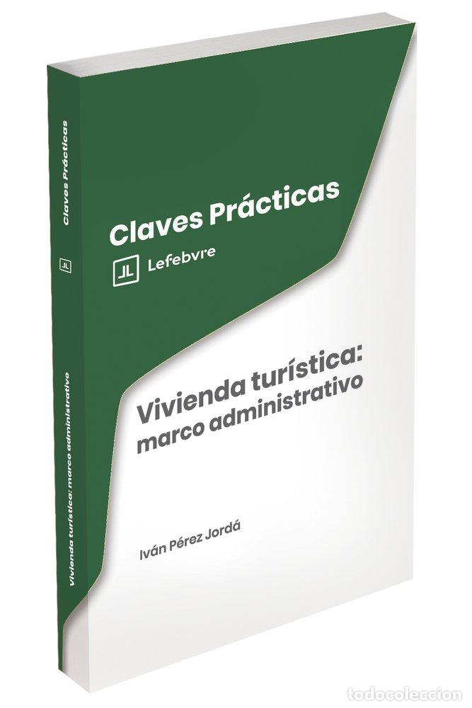 Libros: CLAVES PRACTICAS VIVIENDA TURISTICA MARCO ADMINISTRATIVO - AA.VV