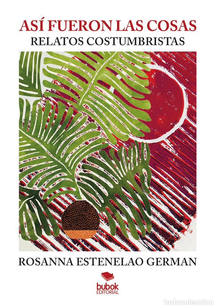 Livros: ASI FUERON LAS COSAS - ESTENELAO GERMAN, ROSANNA