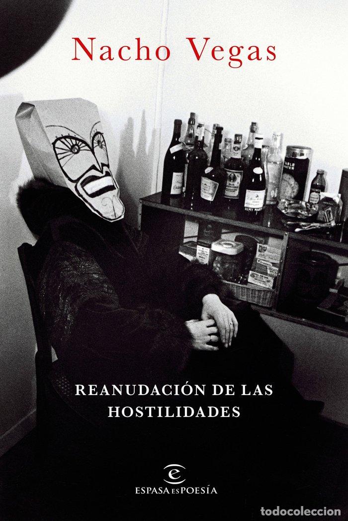 Libros: REANUDACI&Oacute;N DE LAS HOSTILIDADES - Vegas, Nacho
