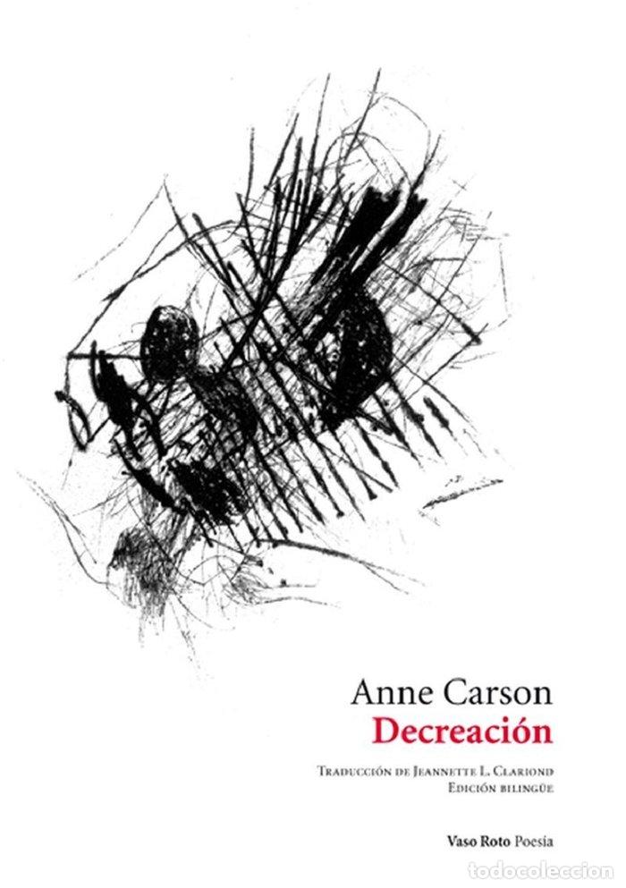 Libros: DECREACION - CARSON, ANNE