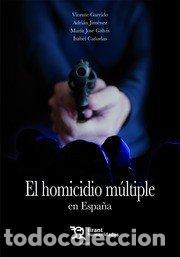 Libros: HOMICIDIO MULTIPLE EN ESPA&Ntilde;A - AA.VV.