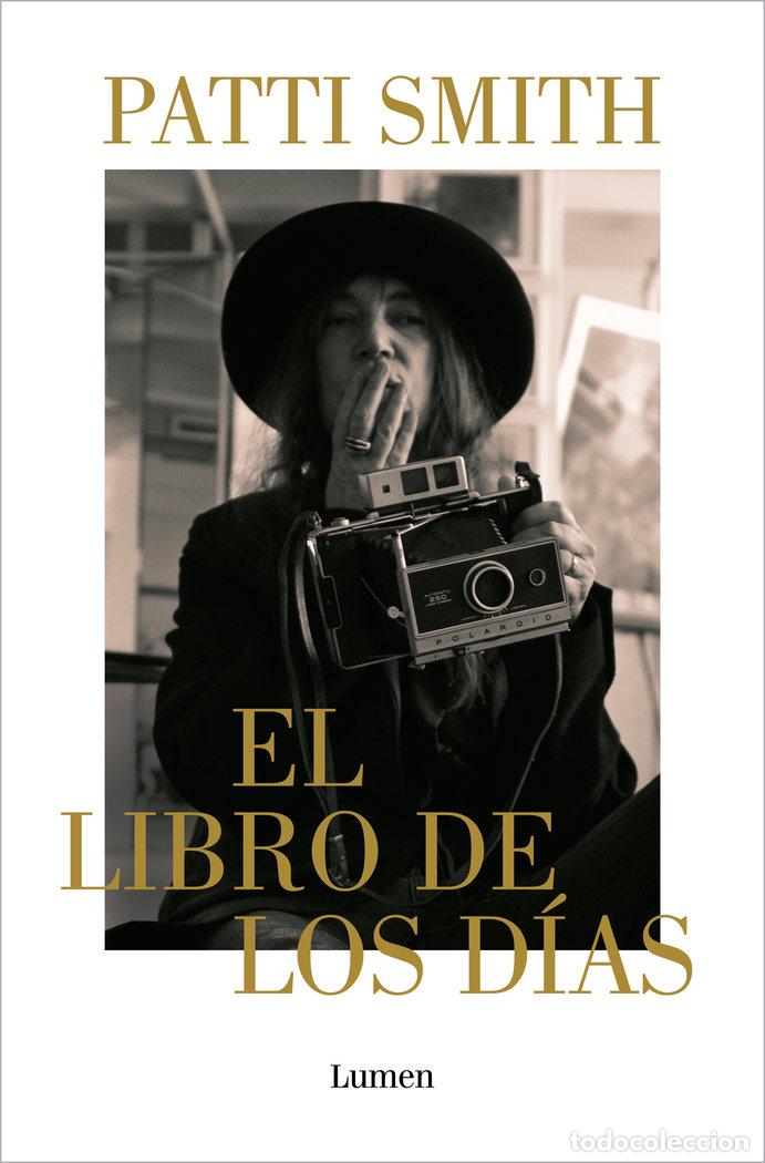 Libros: EL LIBRO DE LOS DIAS - PATTI SMITH