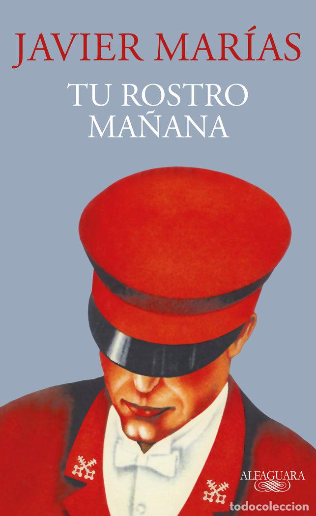 Libros: TU ROSTRO MA&Ntilde;ANA - JAVIER MARIAS
