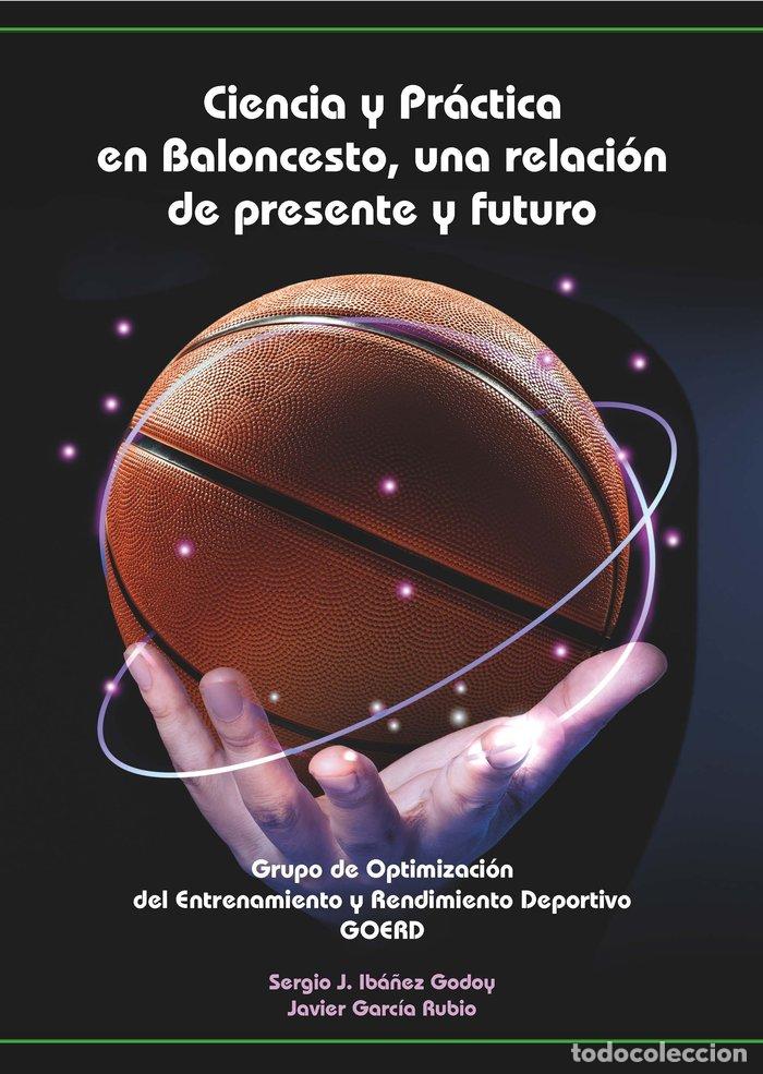 B&uuml;cher: CIENCIA Y PRACTICA EN BALONCESTO UNA RELACION DE PRESENTE Y - IBA&Ntilde;EZ GODOY, SERGIO J.