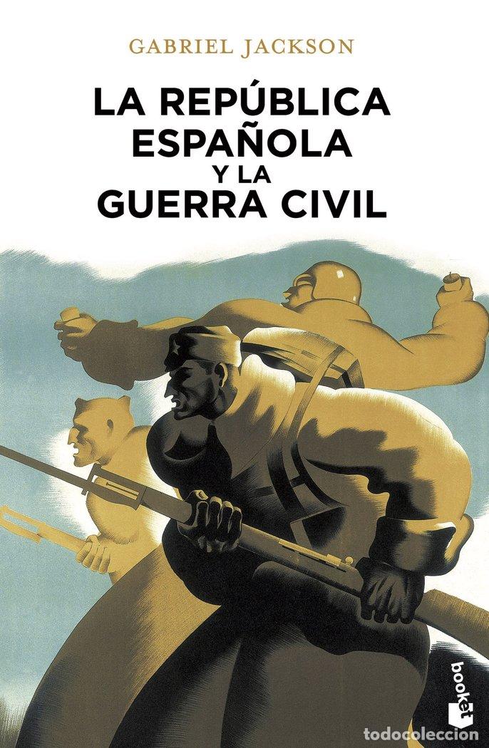 Libros: REPUBLICA ESPA&Ntilde;OLA Y LA GUERRA CIVIL,LA - JACKSON, GABRIEL
