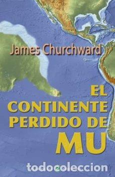 Libros: EL CONTINENTE PERDIDO DE MU - CHURCHWARD, JAMES