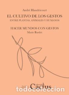 Livros: CULTIVO DE LOS GESTOS HACER MUNDOS CON GESTOS - HAUDRICOURT