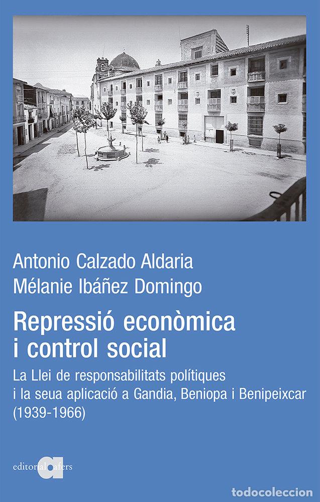 Livros: REPRESSIO ECONOMICA I CONTROL SOCIAL - CALZADO ALDARIA, ANTONIO