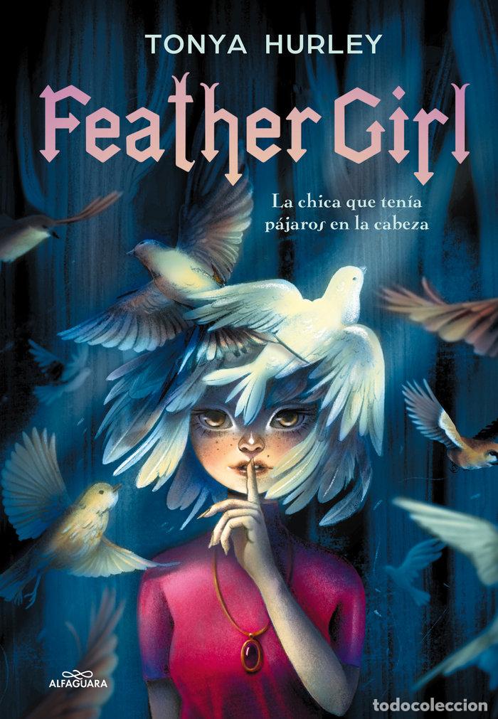 Livros: FEATHER GIRL - HURLEY, TONYA