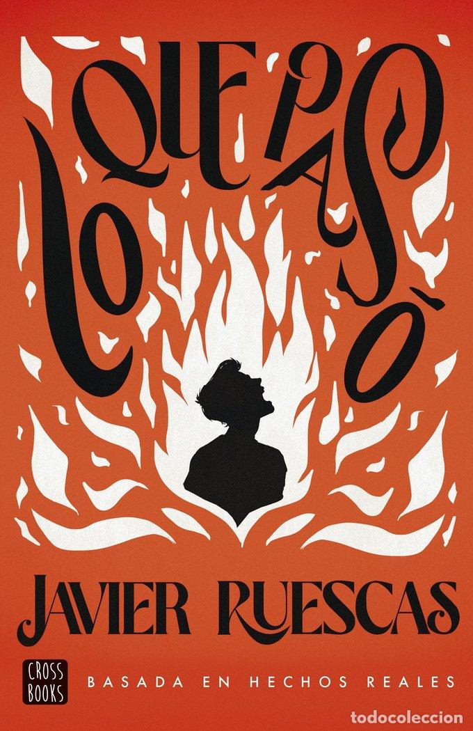 Libros: LO QUE PASO - JAVIER RUESCAS