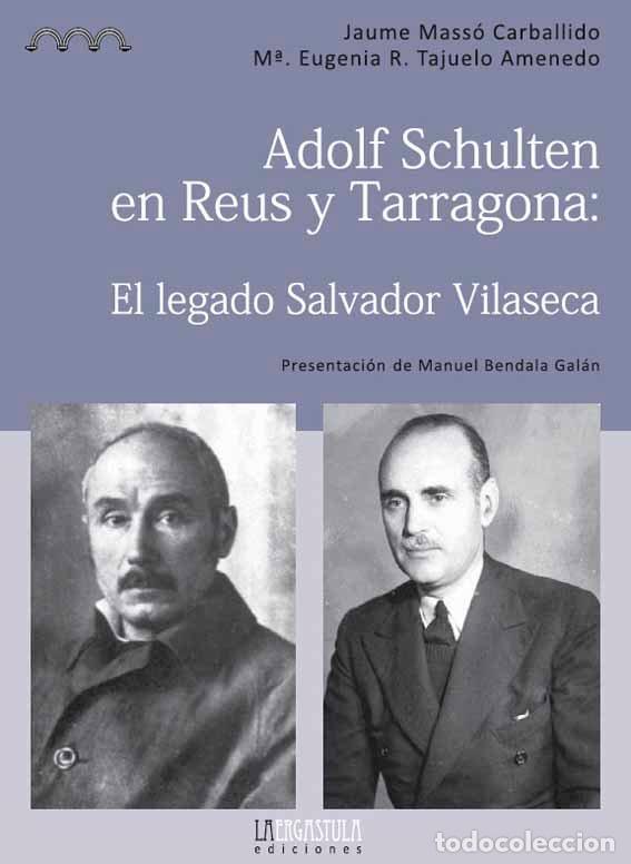 B&uuml;cher: ADOLF SCHULTEN EN REUS Y TARRAGONA - MASSO I CARBALLIDO, MANUEL JAUME